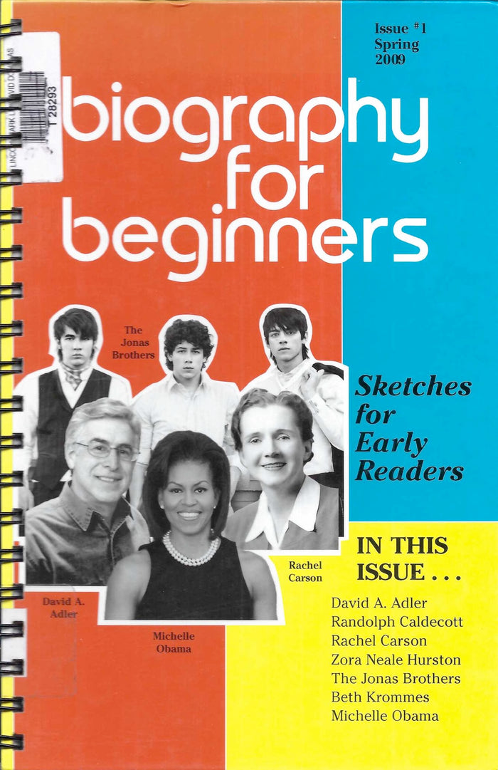 Biography for Beginners / Sketches for Early Readers / Issue #1 Spring 2009