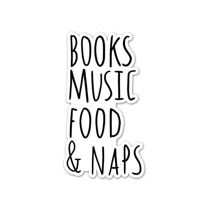 Books, Music, Food & NAPS Sticker - Stickers | STICK IT UP
