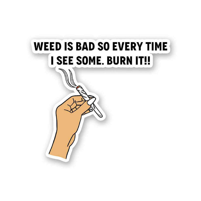 Burn It When You See It Sticker - Stickers | STICK IT UP