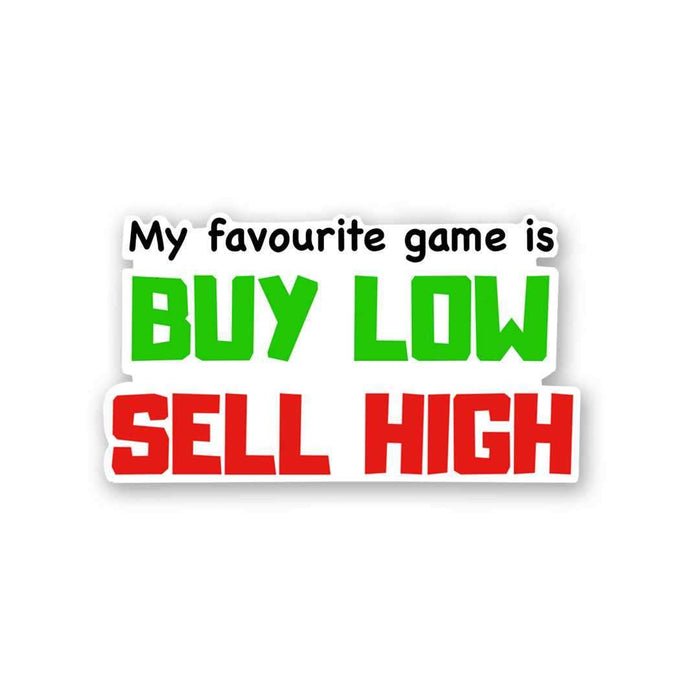BUY LOW SELL HIGH Sticker - Stickers | STICK IT UP
