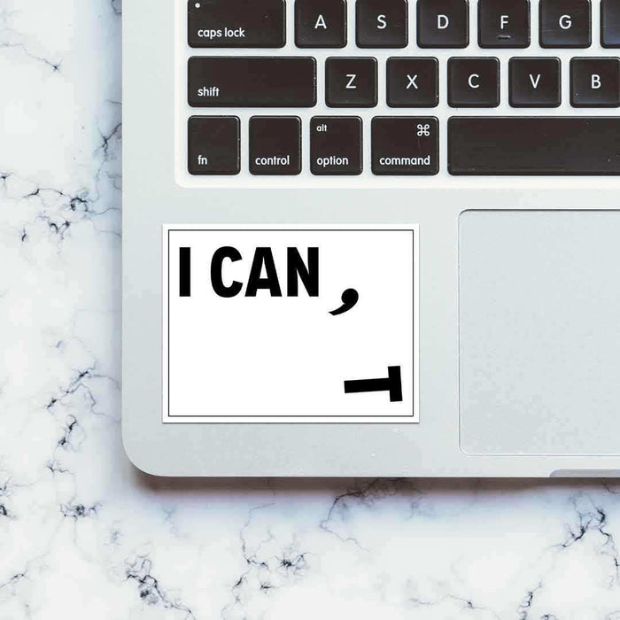 CAN I? Sticker - Stickers | STICK IT UP
