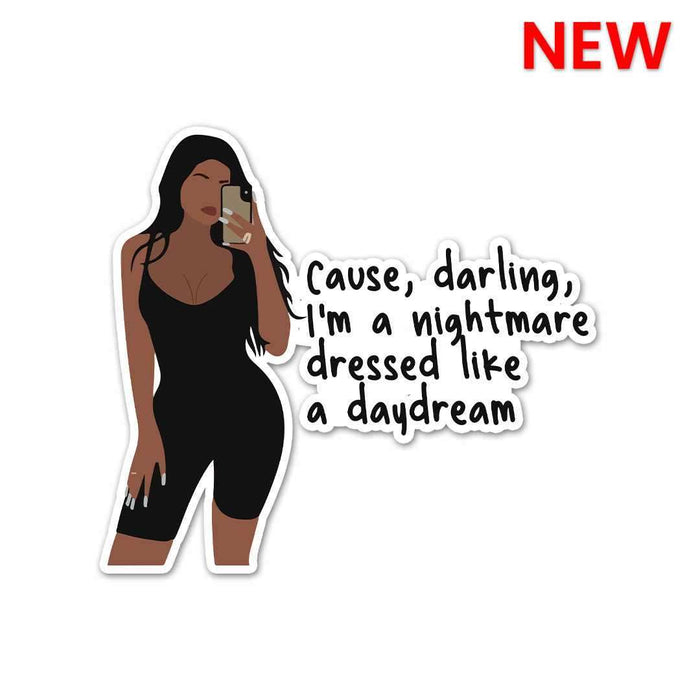 Cause Darling I'm Nightmare Sticker - Stickers | STICK IT UP