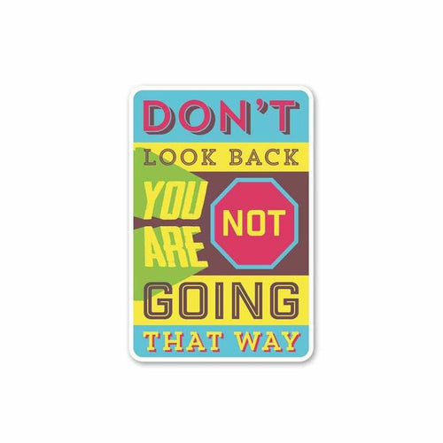 Don't Look Back Sticker - Stickers | STICK IT UP