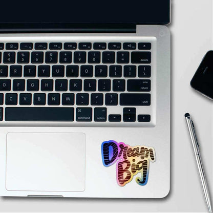 Dream big Holographic Stickers - Holographic stickers | STICK IT UP