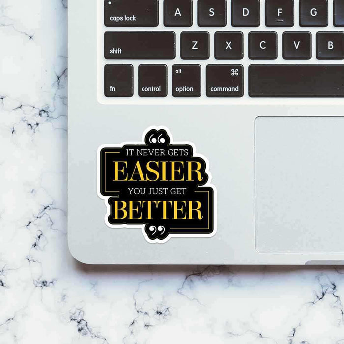 Everything gets better Sticker - Stickers | STICK IT UP