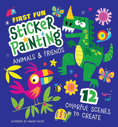First Fun Sticker Painting: Animals & Friends