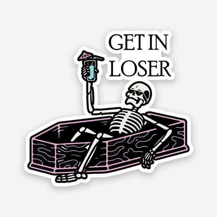 Get in loser sticker - Stickers | STICK IT UP