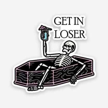 Get in loser sticker - Stickers | STICK IT UP