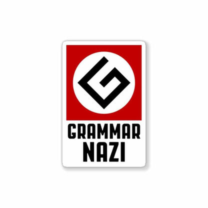 Grammar NAZI Sticker - Stickers | STICK IT UP