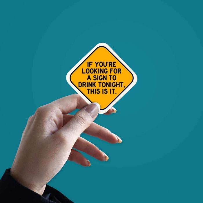 If you're looking for a Sign Sticker - Stickers | STICK IT UP