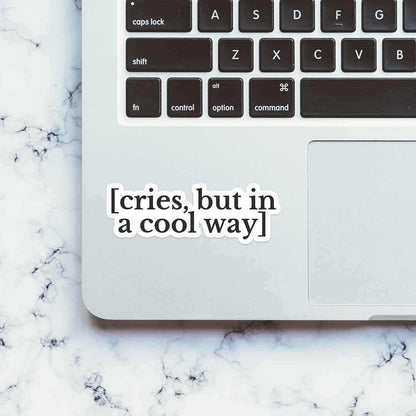 In a cool way Sticker - Stickers | STICK IT UP