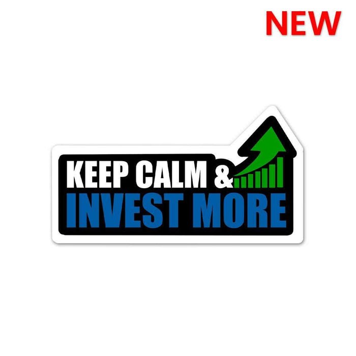 Keep Calm Invest More Sticker - Stickers | STICK IT UP