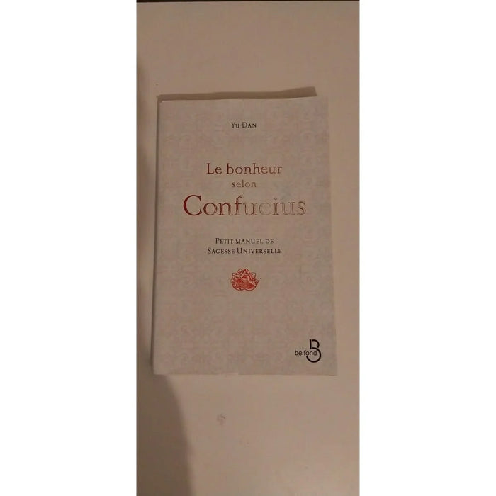 La sagesse selon confucius .Petit manuel de sagesse universelle. Livre