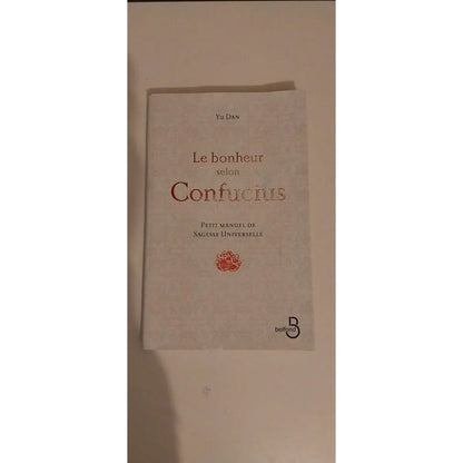 La sagesse selon confucius .Petit manuel de sagesse universelle. Livre