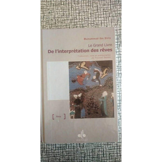 Le Grand Livre De L'interprétation Des Rêves - Ibn Sirin Muhammad
librairie livre islam