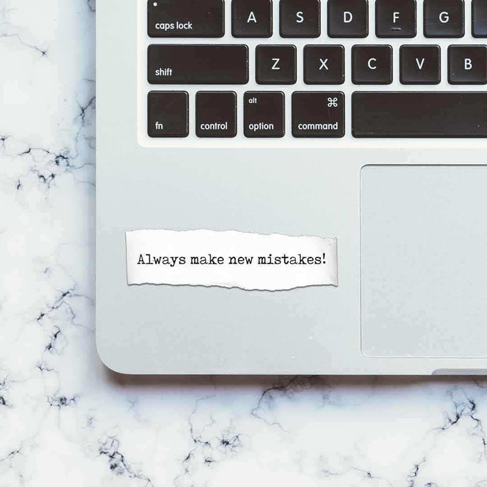Make New Mistakes Sticker - Stickers | STICK IT UP