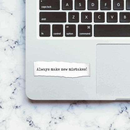 Make New Mistakes Sticker - Stickers | STICK IT UP