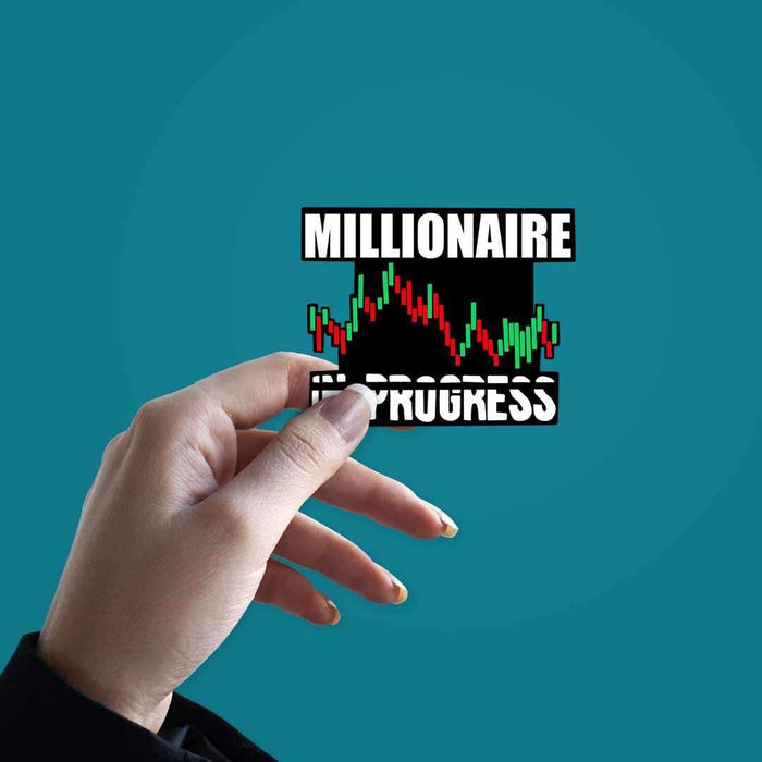 Millionaire in Progress Sticker - Stickers | STICK IT UP