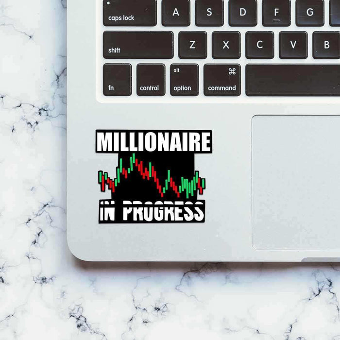 Millionaire in Progress Sticker - Stickers | STICK IT UP
