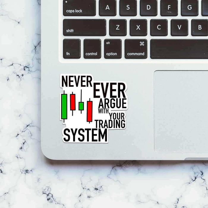 Never Ever Argue Sticker - Stickers | STICK IT UP