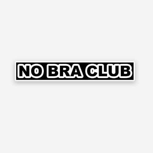 No Bra Club sticker - Stickers | STICK IT UP