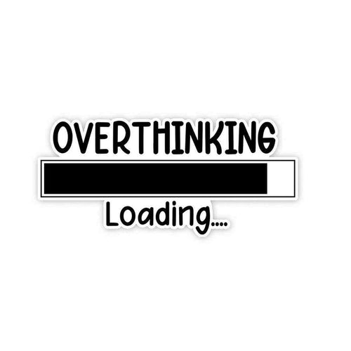 Overthinking - loading Sticker - Stickers | STICK IT UP