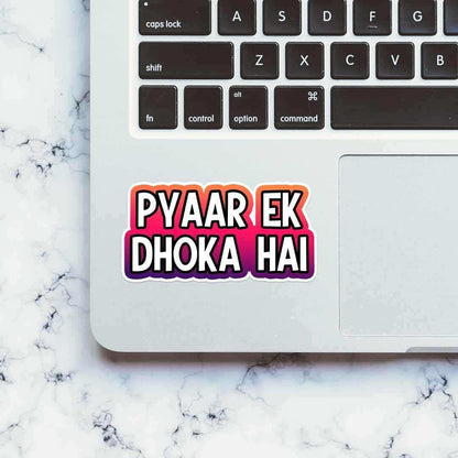 Pyaar ek dhoka hai sticker - Stickers | STICK IT UP