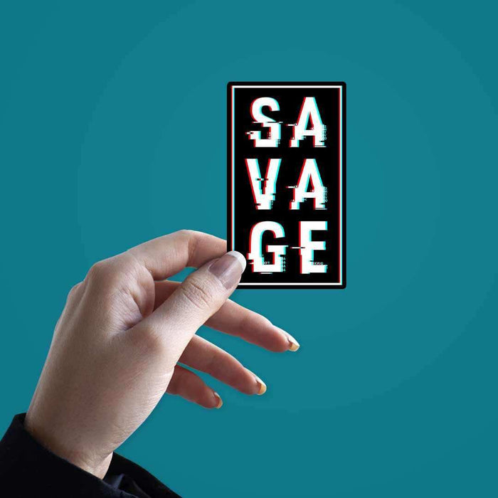 Savage Sticker - Stickers | STICK IT UP
