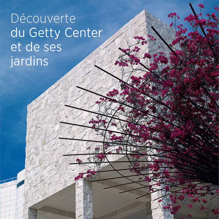 Seeing the Getty Center and Gardens-French Edition | Getty Store