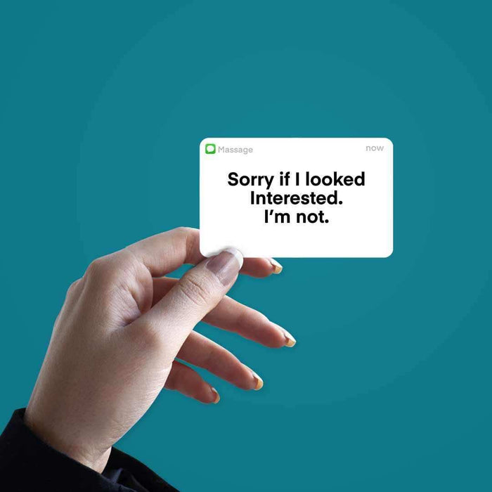 Sorry If I Look Interested Sticker - Stickers | STICK IT UP