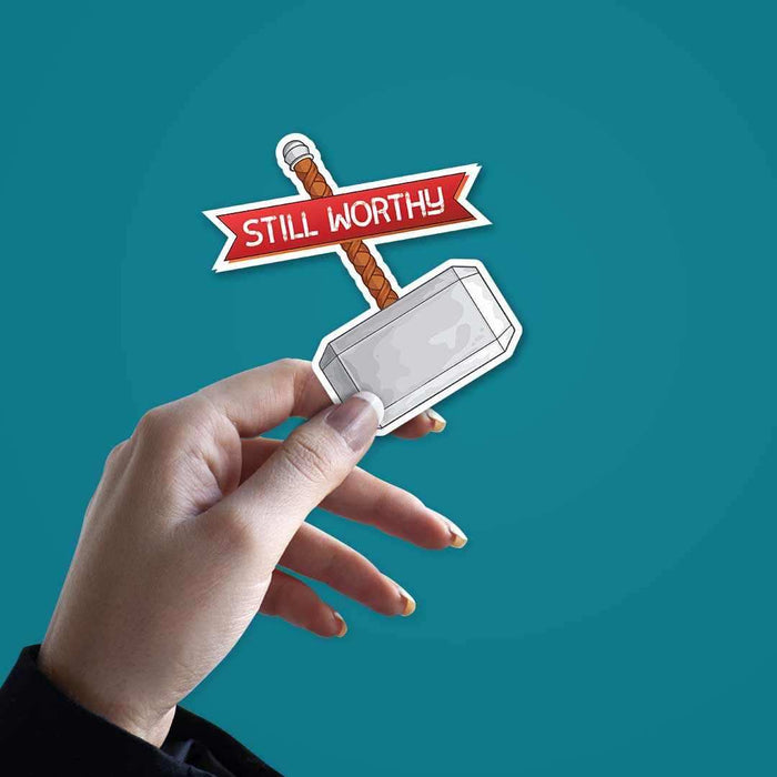 Still Worthy Sticker - Stickers | STICK IT UP