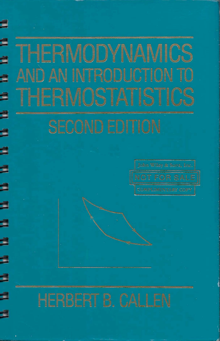 Thermodynamics and an Introduction to Thermostatistics / Second Edition