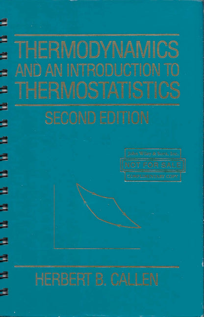 Thermodynamics and an Introduction to Thermostatistics / Second Edition
