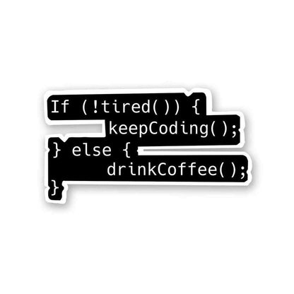 Tired? Drink Coffee Sticker - Stickers | STICK IT UP