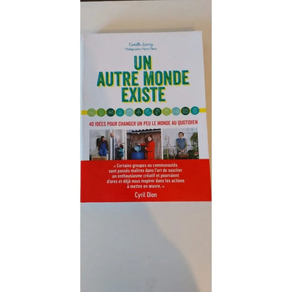Un autre monde existe - 40 idées solidaires pour plus d'entraide livre camille lancry
