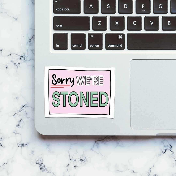 We're Stoned Sticker - Stickers | STICK IT UP