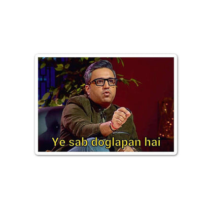 Ye Sab Doglapan hai Sticker - Stickers | STICK IT UP