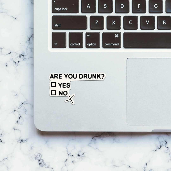 You Are Drunk Sticker - Stickers | STICK IT UP