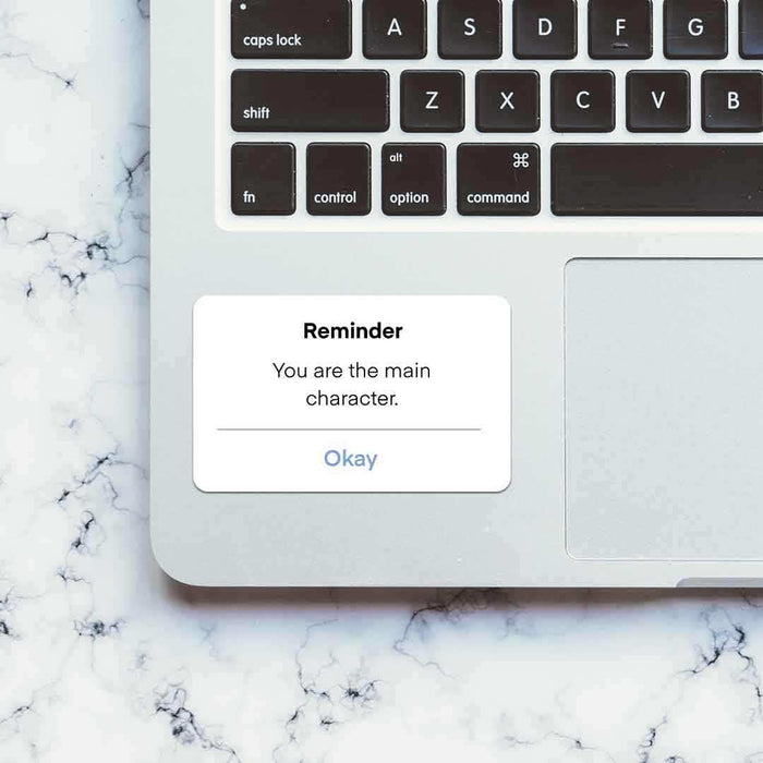 You are the main character Sticker - Stickers | STICK IT UP