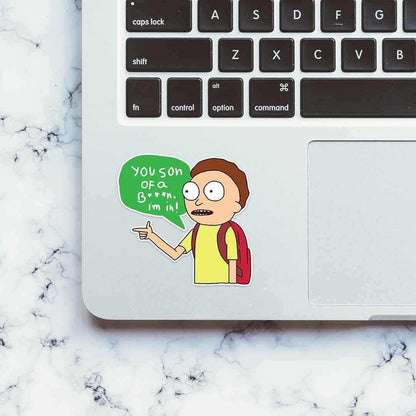 You son of a B***, I'm in! Sticker - Stickers | STICK IT UP