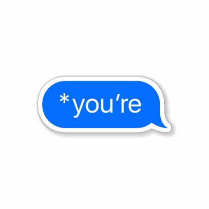*You're Sticker - Stickers | STICK IT UP